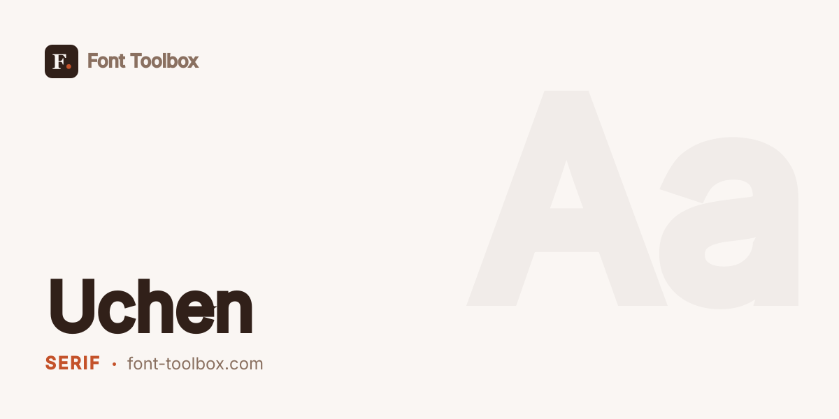 Uchen - Font Toolbox